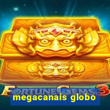 megacanais globo